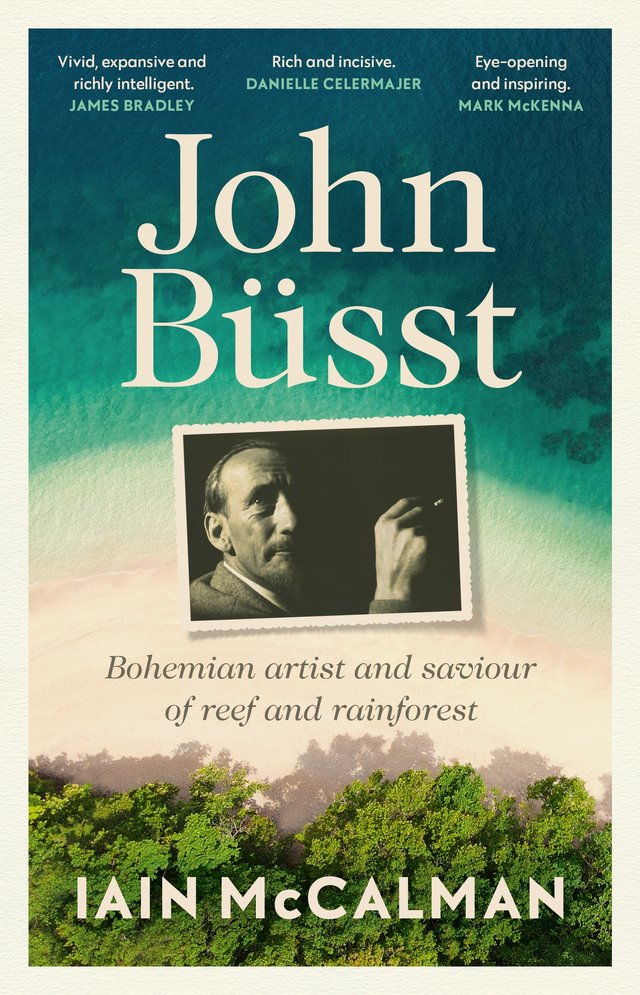 John Büsst: Bohemian artist and saviour of reef and rainforest